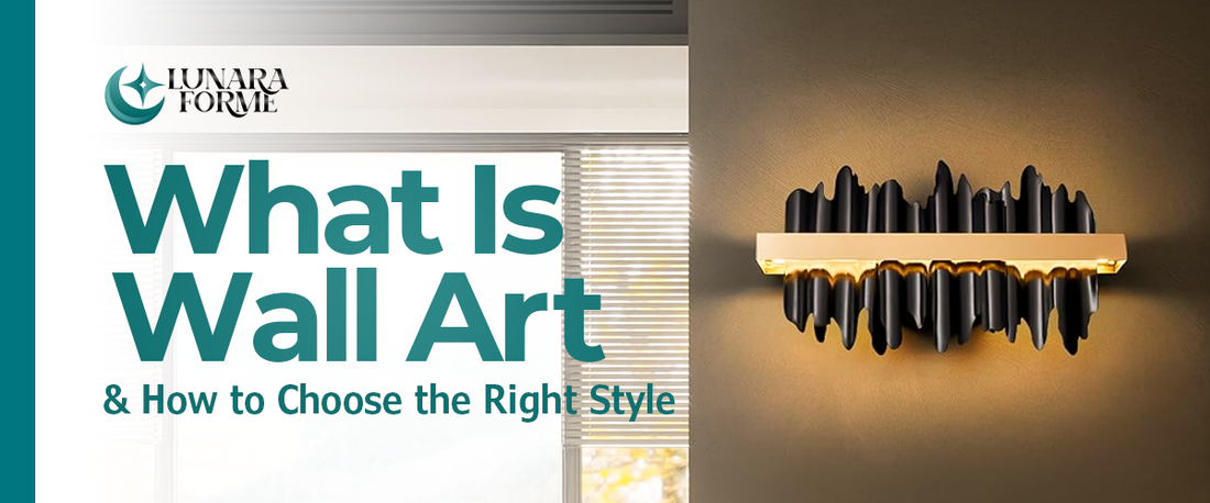 What Is Wall Art and How to Choose the Right Style